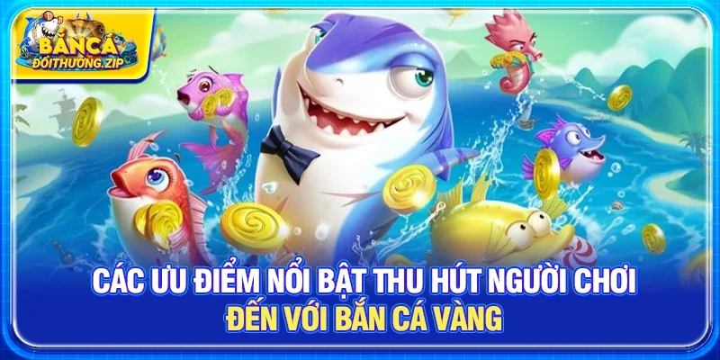 Bắn cá vàng – Hành Trình Chinh Phục Đại Dương Và Săn Thưởng