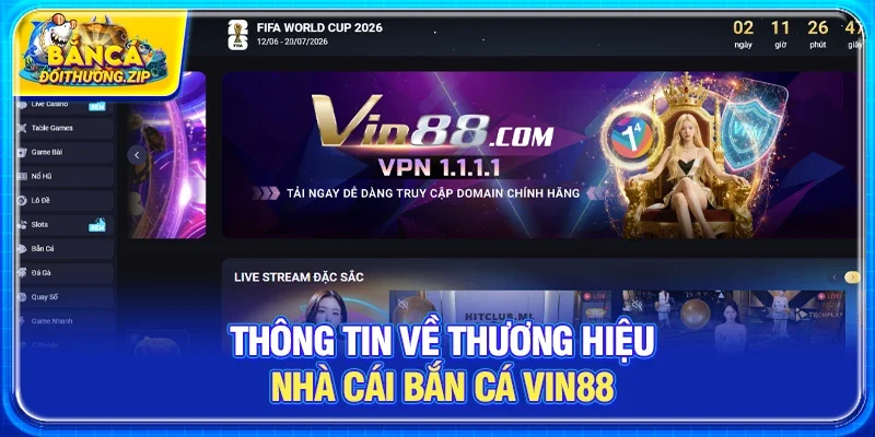 Nhà Cái Bắn Cá VIN88 - Nhà Cái Giải Trí Uy Tín, Minh Bạch Năm 2026